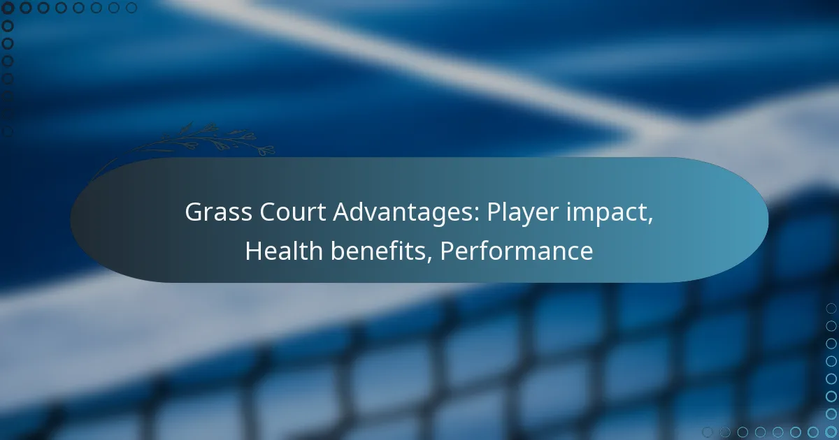 featured-image-grass-court-advantages-player-impact-health-benefits-performance