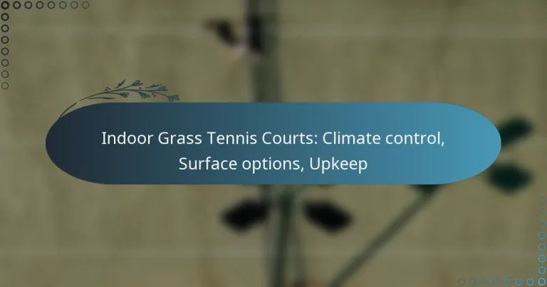 featured-image-indoor-grass-tennis-courts-climate-control-surface-options-upkeep